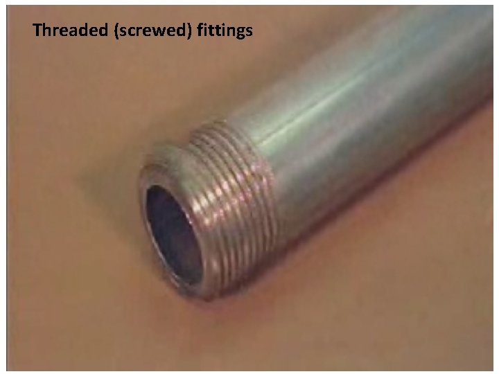 Threaded (screwed) fittings 