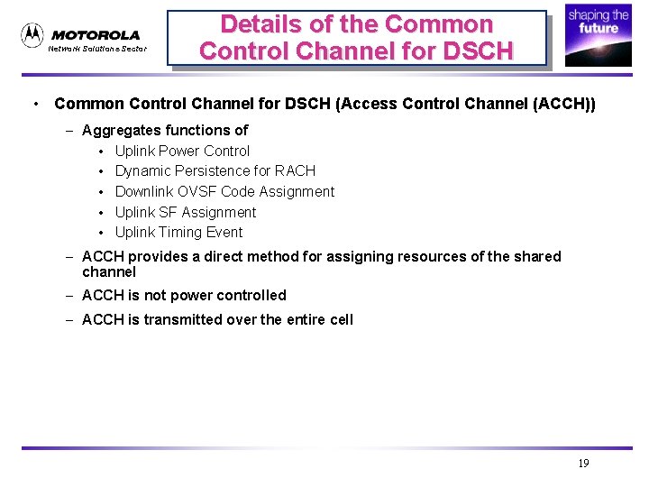 Network Solutions Sector Details of the Common Control Channel for DSCH • Common Control