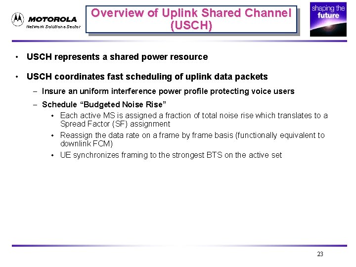 Network Solutions Sector Overview of Uplink Shared Channel (USCH) • USCH represents a shared