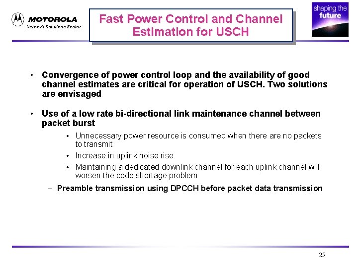 Network Solutions Sector Fast Power Control and Channel Estimation for USCH • Convergence of