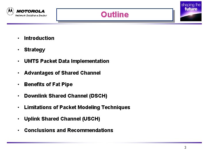 Network Solutions Sector Outline • Introduction • Strategy • UMTS Packet Data Implementation •