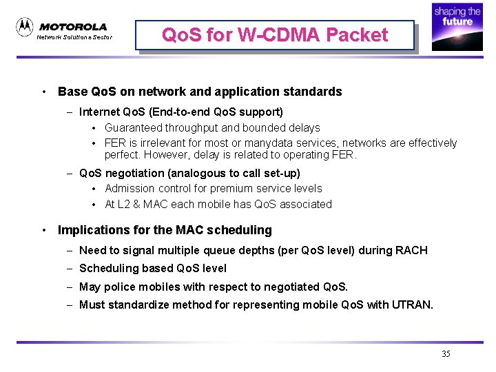 Network Solutions Sector Qo. S for W-CDMA Packet • Base Qo. S on network