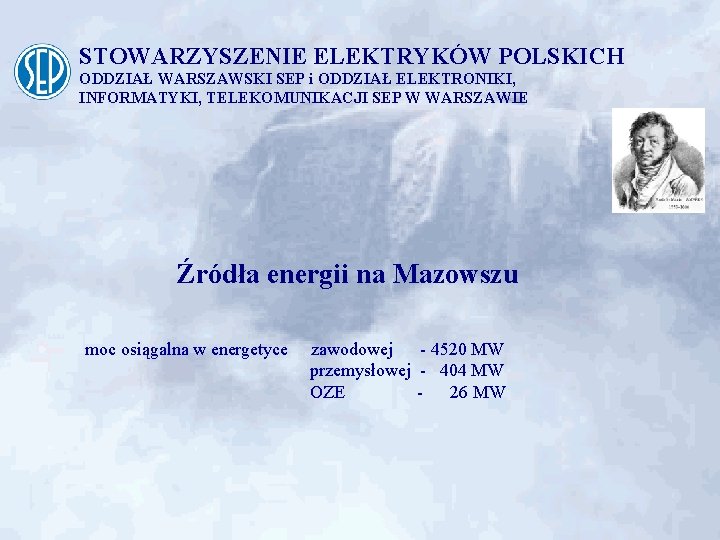 STOWARZYSZENIE ELEKTRYKÓW POLSKICH ODDZIAŁ WARSZAWSKI SEP i ODDZIAŁ ELEKTRONIKI, INFORMATYKI, TELEKOMUNIKACJI SEP W WARSZAWIE