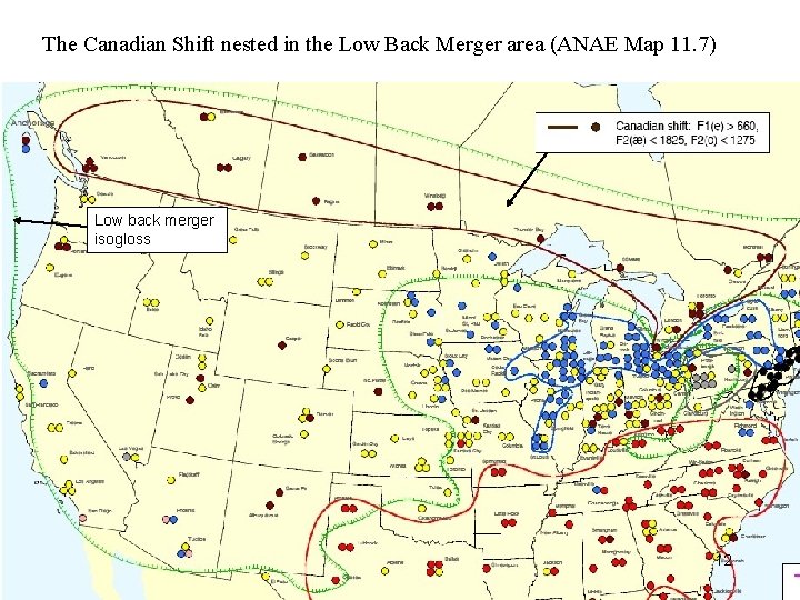 The Canadian Shift nested in the Low Back Merger area (ANAE Map 11. 7)