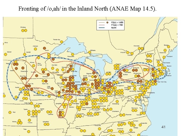 Fronting of /o, ah/ in the Inland North (ANAE Map 14. 5). 41 