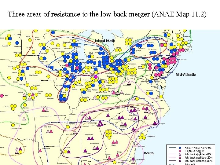 Three areas of resistance to the low back merger (ANAE Map 11. 2) 47