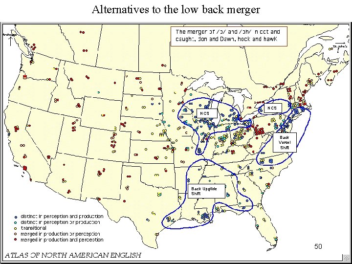 Alternatives to the low back merger NCS Back Vowel Shift Back Upglide Shift 50