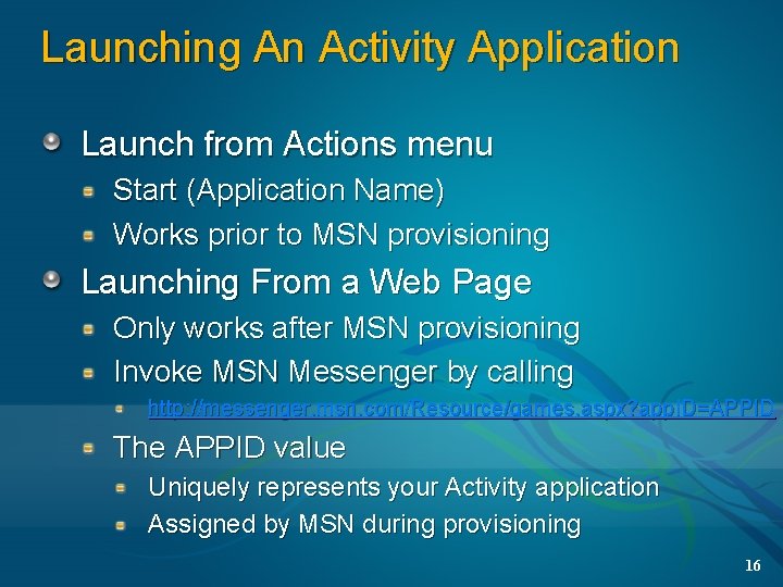Launching An Activity Application Launch from Actions menu Start (Application Name) Works prior to