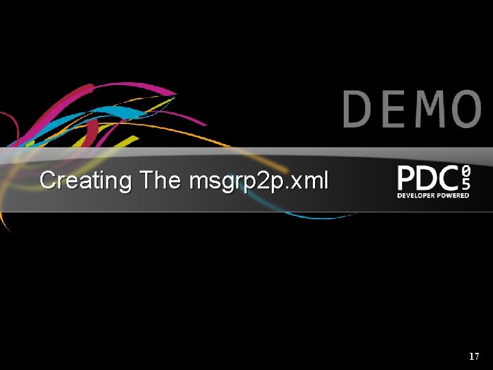 Creating The msgrp 2 p. xml 17 