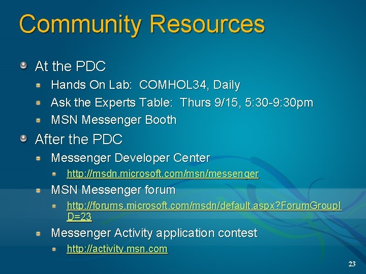 Community Resources At the PDC Hands On Lab: COMHOL 34, Daily Ask the Experts