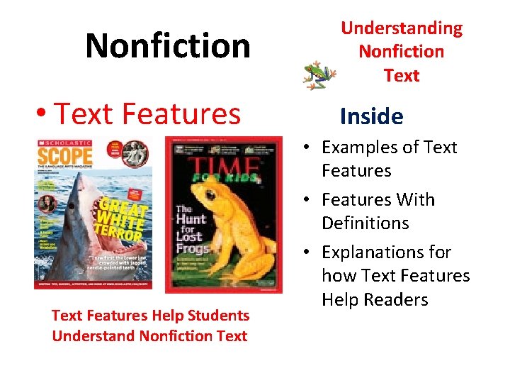 Nonfiction • Text Features Help Students Understand Nonfiction Text Understanding Nonfiction Text Inside •