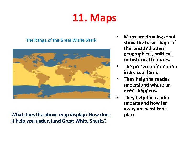 11. Maps The Range of the Great White Shark What does the above map