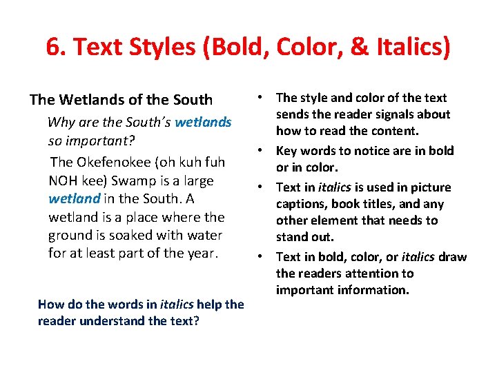 6. Text Styles (Bold, Color, & Italics) The Wetlands of the South Why are