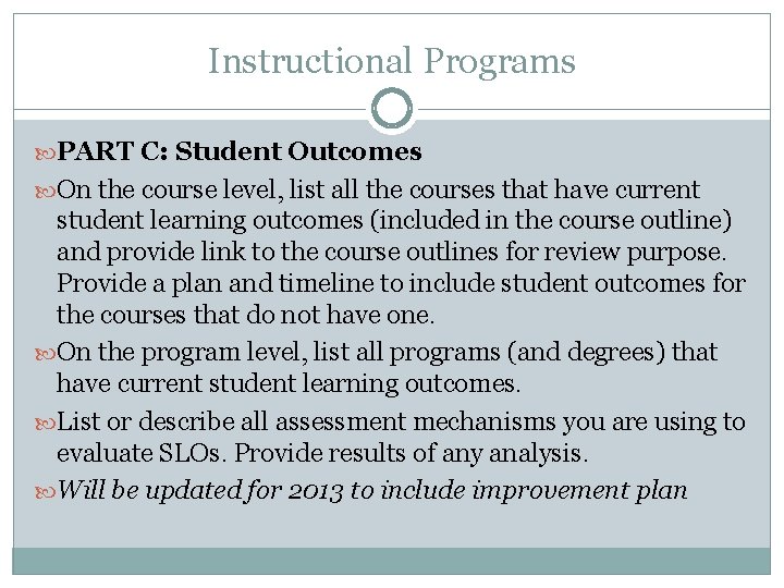 Instructional Programs PART C: Student Outcomes On the course level, list all the courses