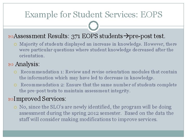 Example for Student Services: EOPS Assessment Results: 371 EOPS students pre-post test. Majority of