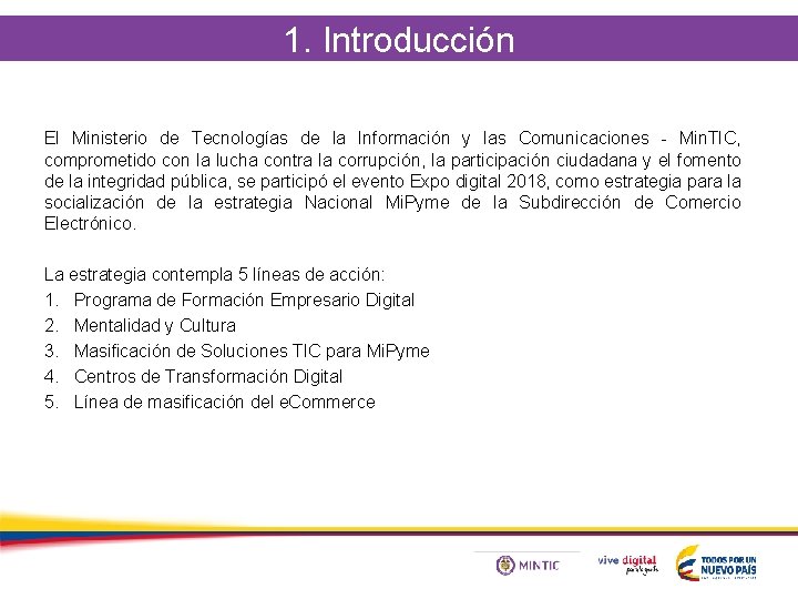 1. Introducción El Ministerio de Tecnologías de la Información y las Comunicaciones - Min.