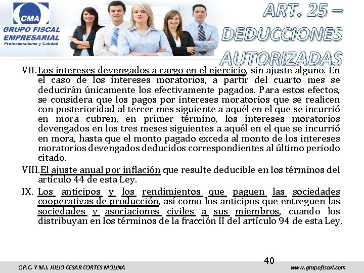 ART. 25 – DEDUCCIONES AUTORIZADAS VII. Los intereses devengados a cargo en el ejercicio,