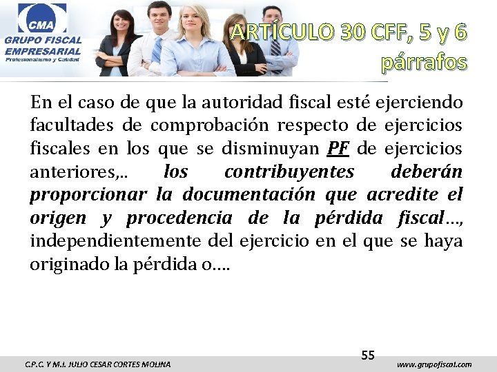 ARTÍCULO 30 CFF, 5 y 6 párrafos En el caso de que la autoridad