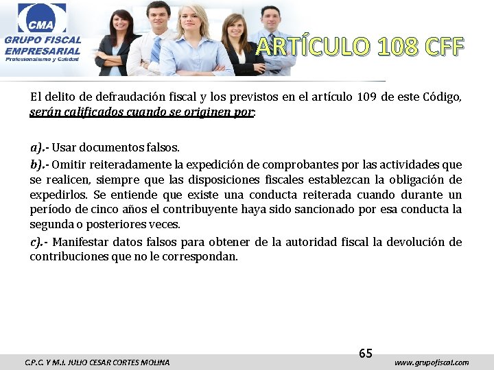 ARTÍCULO 108 CFF El delito de defraudación fiscal y los previstos en el artículo