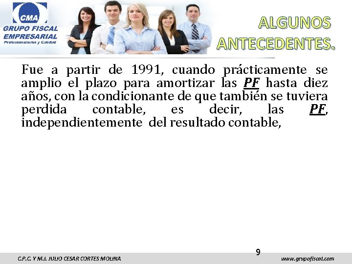 ALGUNOS ANTECEDENTES. Fue a partir de 1991, cuando prácticamente se amplio el plazo para