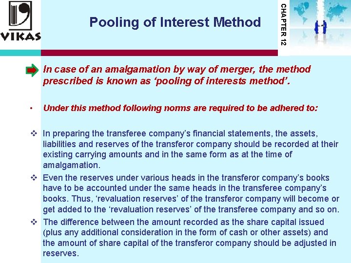 CHAPTER 12 Pooling of Interest Method • In case of an amalgamation by way