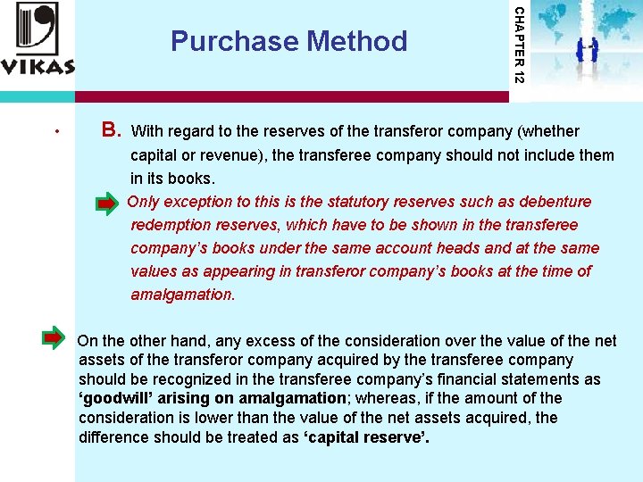 • B. CHAPTER 12 Purchase Method With regard to the reserves of the