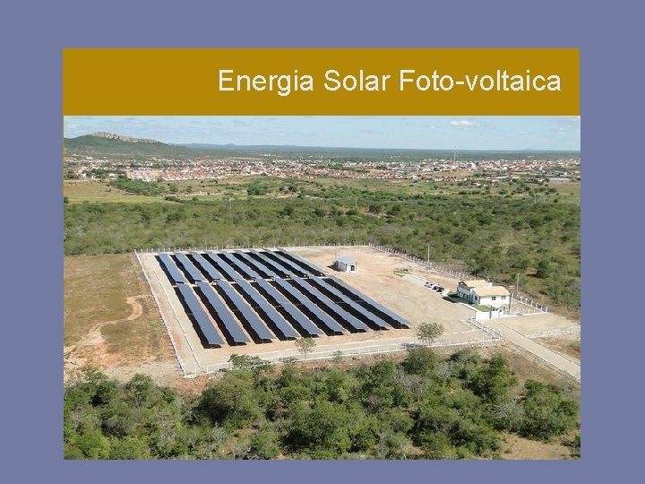 Energia Solar Foto-voltaica 