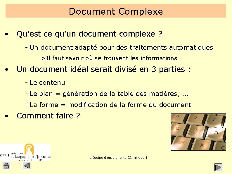 Document Complexe • Qu'est ce qu'un document complexe ? - Un document adapté pour