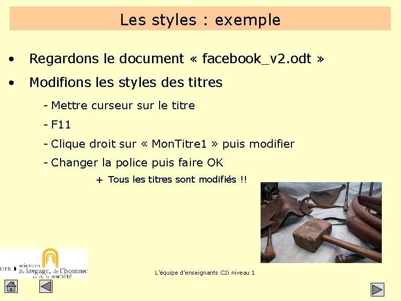 Les styles : exemple • Regardons le document « facebook_v 2. odt » •