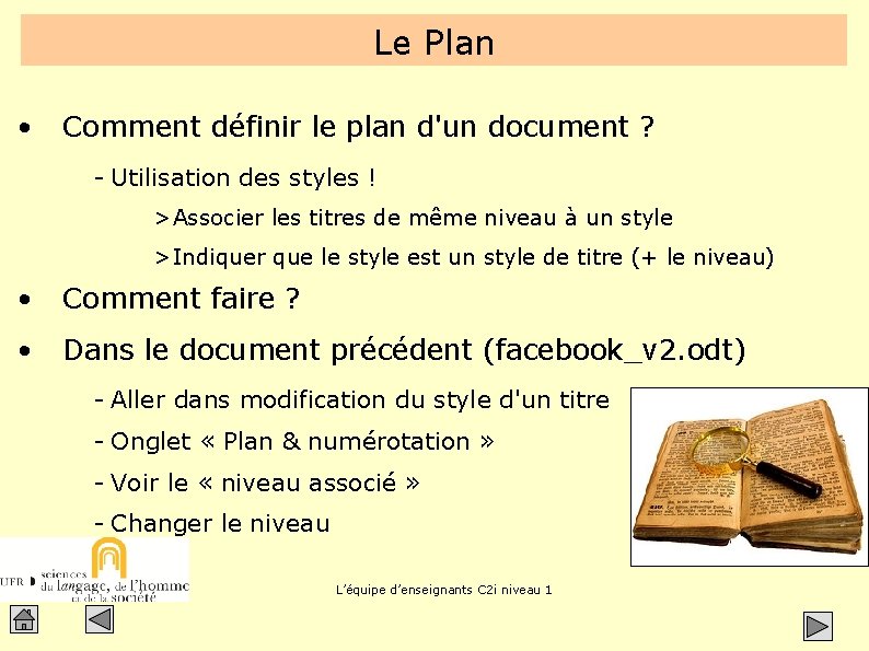 Le Plan • Comment définir le plan d'un document ? - Utilisation des styles