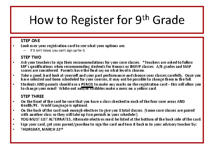 How to Register for 9 th Grade • STEP ONE Look over your registration