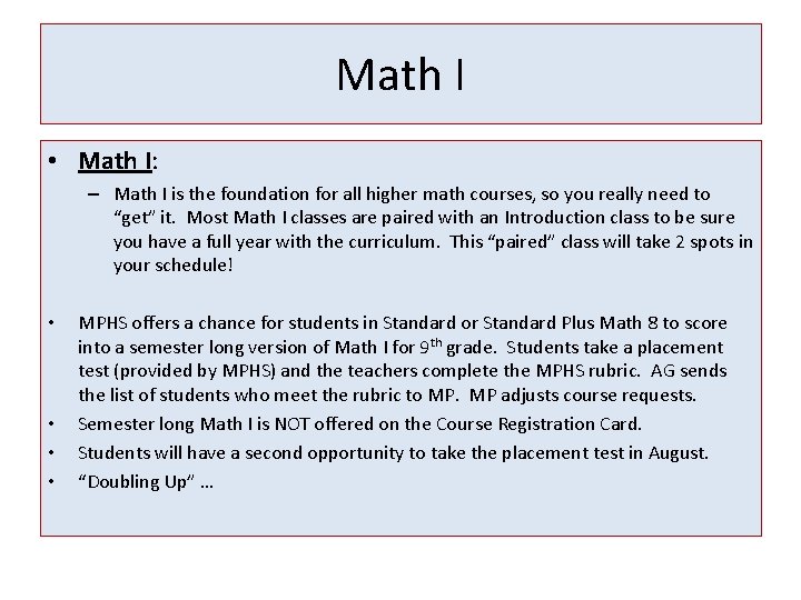 Math I • Math I: – Math I is the foundation for all higher