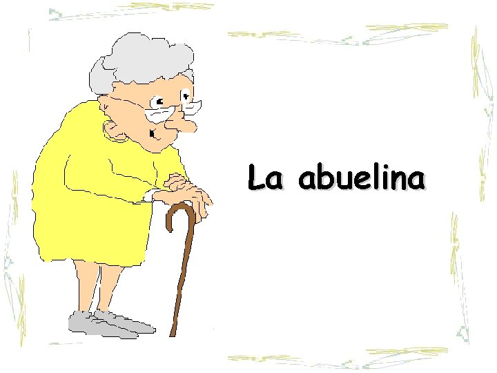 La abuelina 