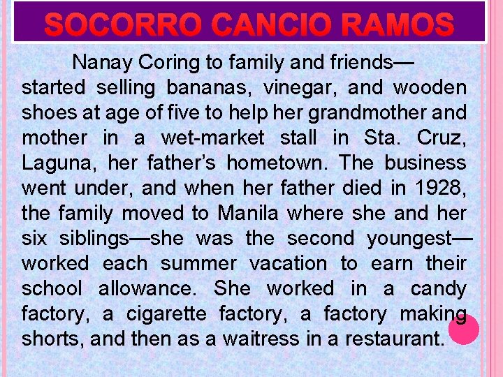SOCORRO CANCIO RAMOS Nanay Coring to family and friends— started selling bananas, vinegar, and