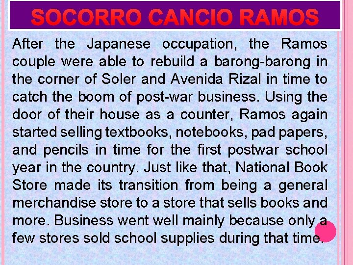 SOCORRO CANCIO RAMOS After the Japanese occupation, the Ramos couple were able to rebuild