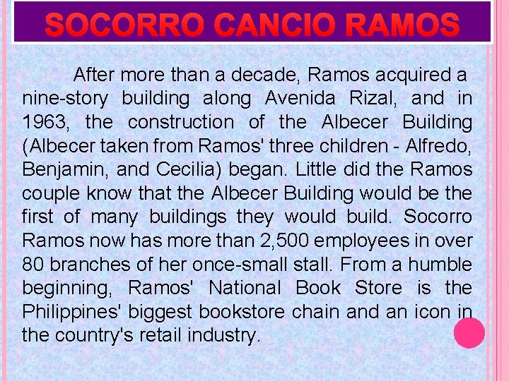 SOCORRO CANCIO RAMOS After more than a decade, Ramos acquired a nine-story building along