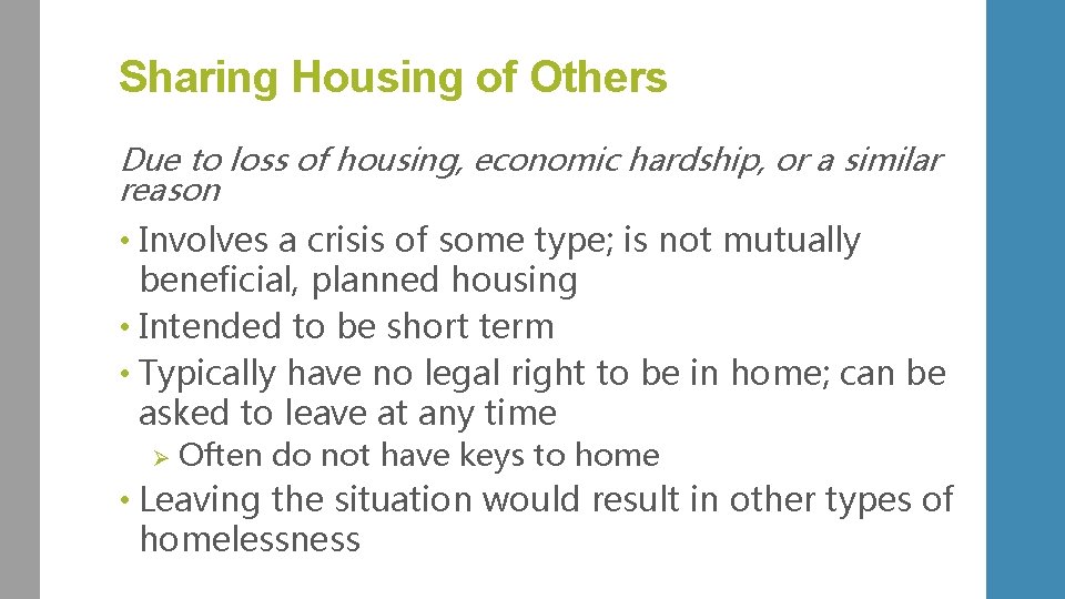 Sharing Housing of Others Due to loss of housing, economic hardship, or a similar