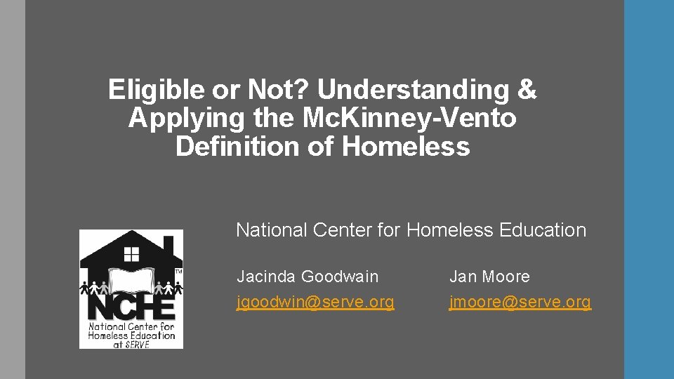 Eligible or Not? Understanding & Applying the Mc. Kinney-Vento Definition of Homeless National Center