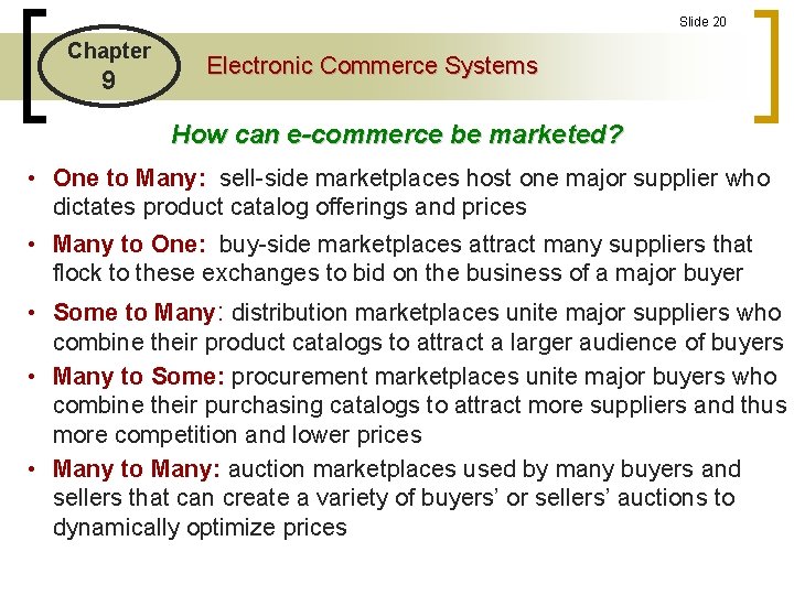 Slide 20 Chapter 9 Electronic Commerce Systems How can e-commerce be marketed? • One