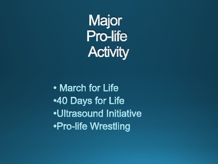 Major Pro-life Activity 