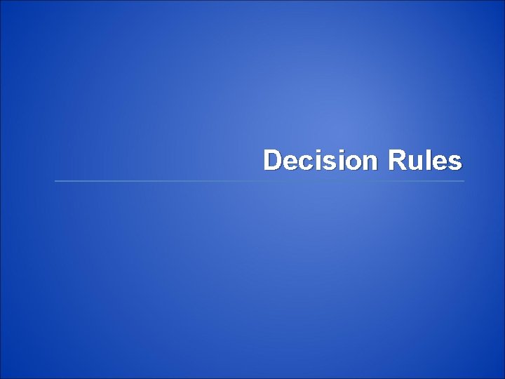 Decision Rules 