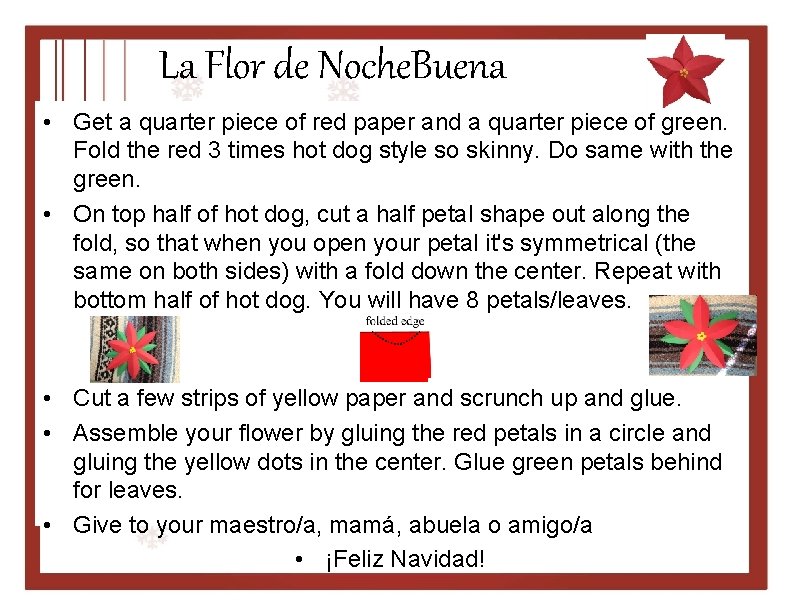 La Flor de Noche. Buena • Get a quarter piece of red paper and