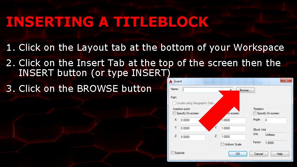 INSERTING A TITLEBLOCK 1. Click on the Layout tab at the bottom of your