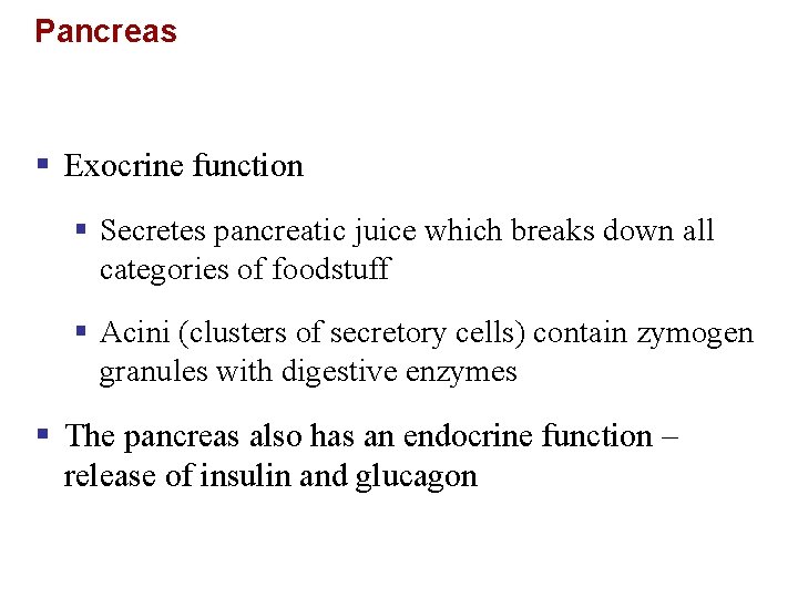 Pancreas § Exocrine function § Secretes pancreatic juice which breaks down all categories of