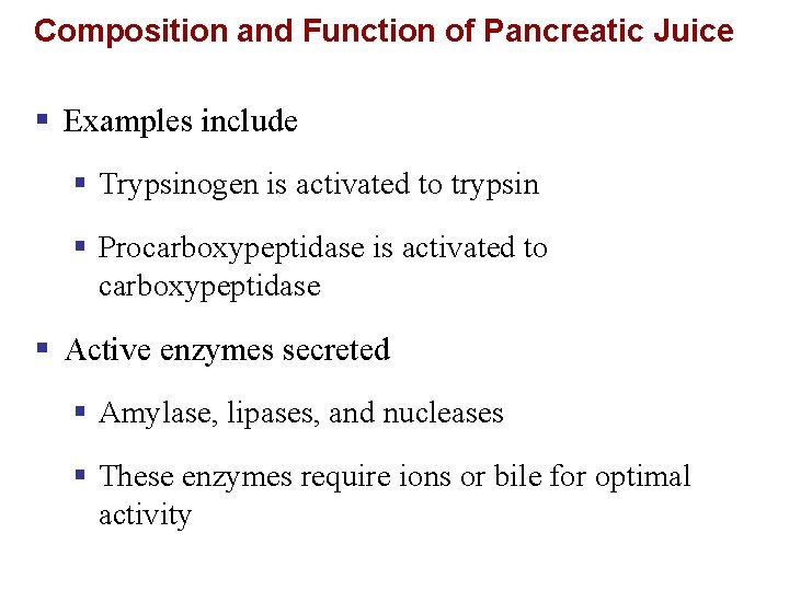 Composition and Function of Pancreatic Juice § Examples include § Trypsinogen is activated to