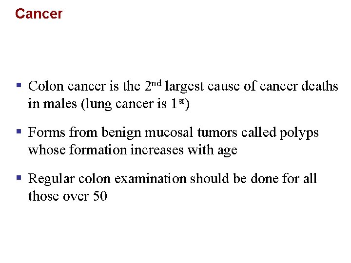 Cancer § Colon cancer is the 2 nd largest cause of cancer deaths in