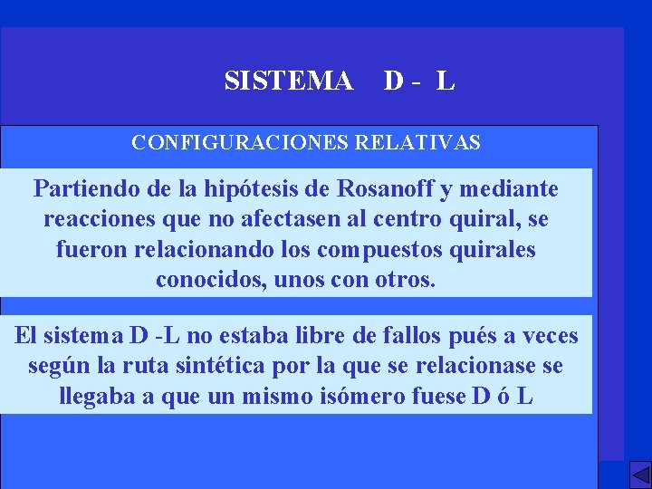 SISTEMA D- L CONFIGURACIONES RELATIVAS Partiendo de la hipótesis de Rosanoff y mediante reacciones