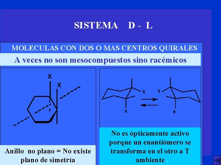 SISTEMA D- L MOLECULAS CON DOS O MAS CENTROS QUIRALES A veces no son