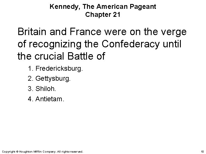 Kennedy, The American Pageant Chapter 21 Britain and France were on the verge of