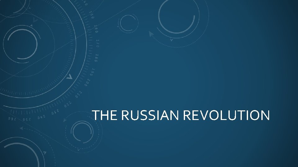 THE RUSSIAN REVOLUTION 